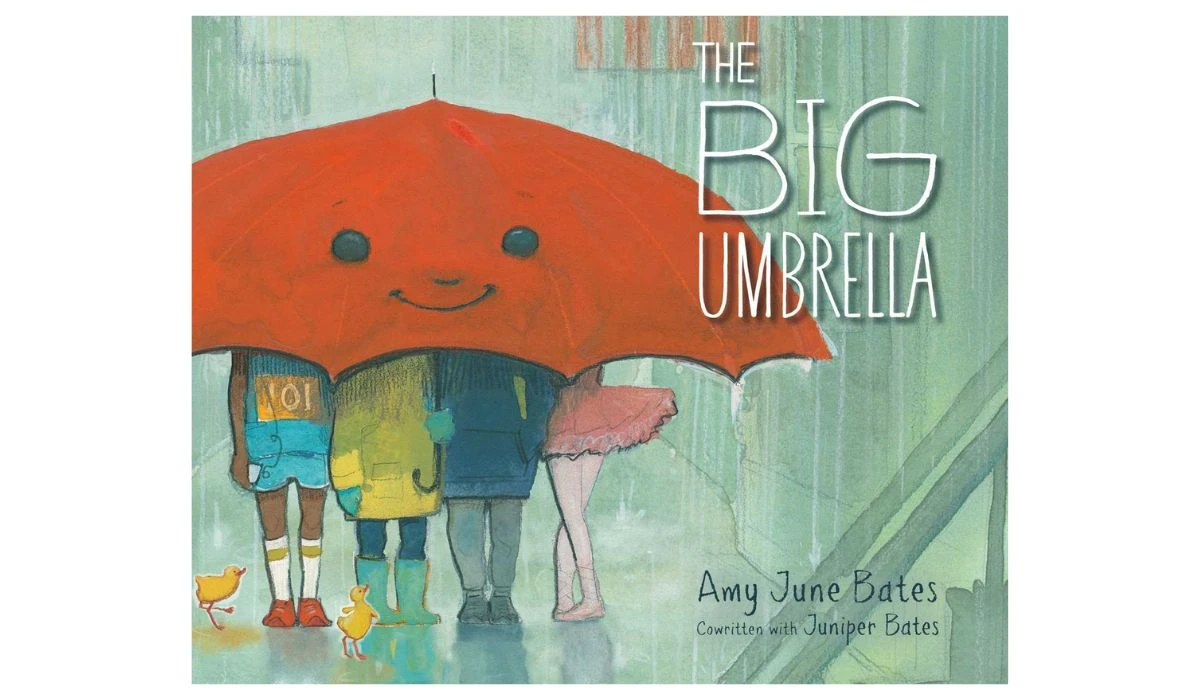 The Big Umbrella by by Amy June Bates