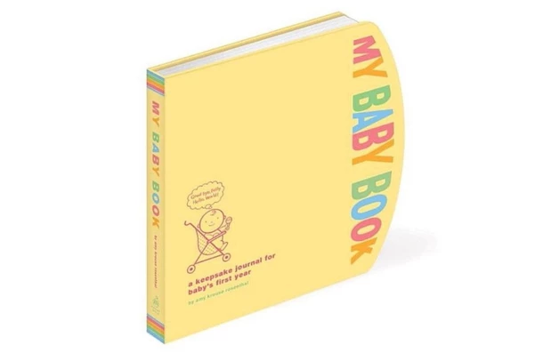 My Baby Book: A Keepsake Journal for Baby’s First Year by Amy Krouse Rosenthal
