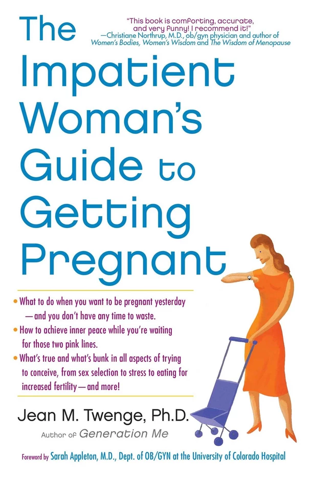The Impatient Woman’s Guide to Getting Pregnant 