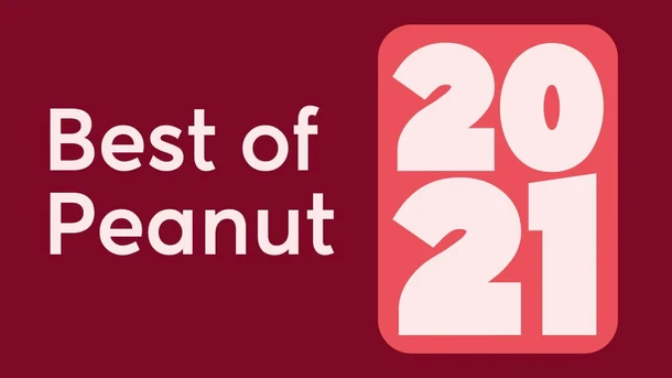 Best of Peanut 2021: Our Key Moments