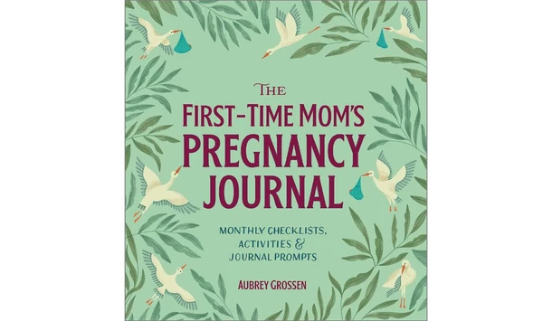 The First-Time Mom’s Pregnancy Journal: Monthly Checklists, Activities and Journal Prompts