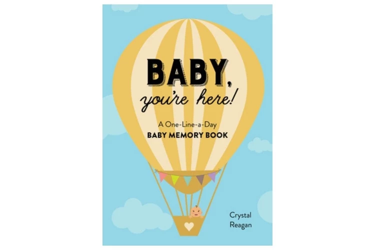 Baby, You’re Here!: A One-Line-A-Day Baby Memory Book