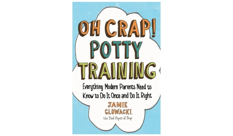 Oh Crap! Potty Training