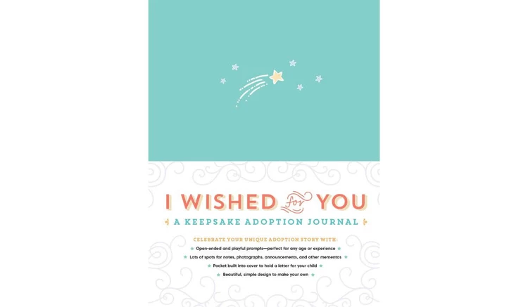  I Wished for You: A Keepsake Adoption Journal