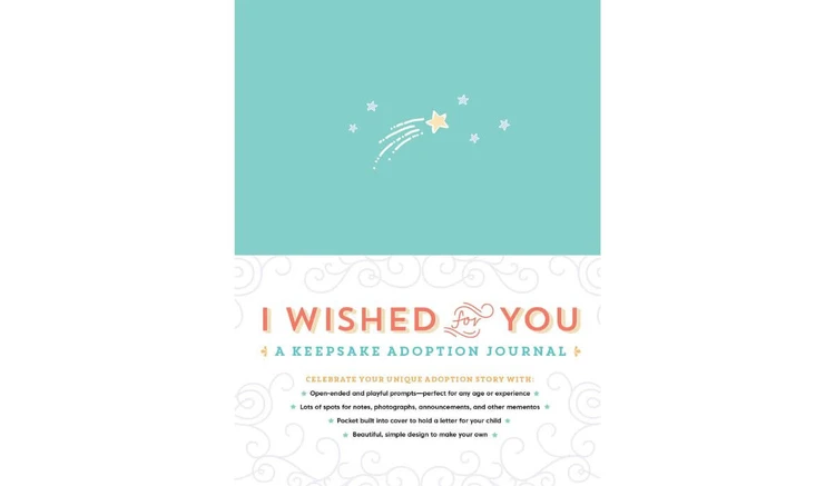  I Wished for You: A Keepsake Adoption Journal