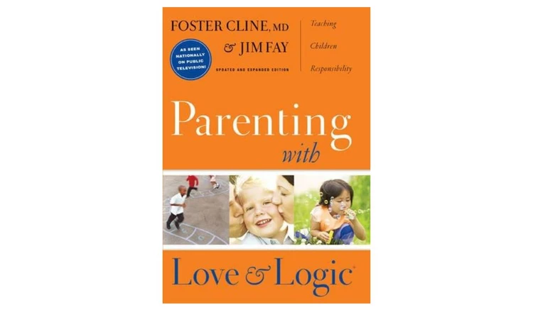 Parenting With Love And Logic by Foster Cline