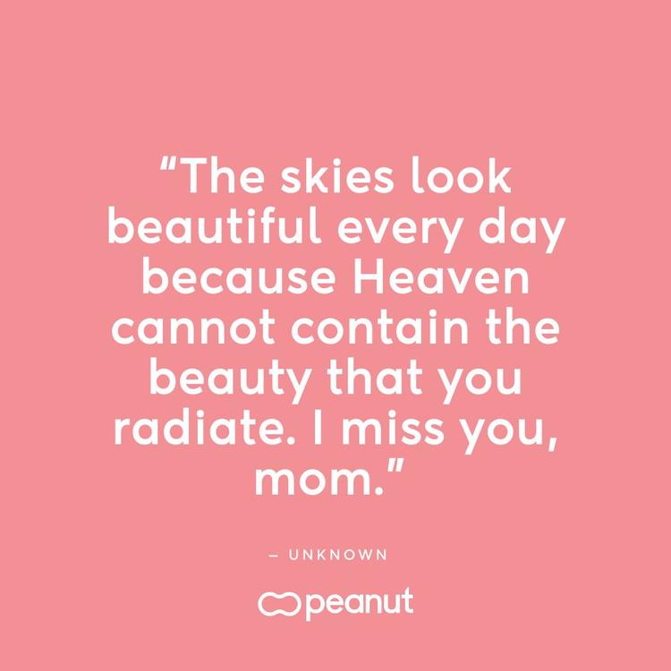48 “Miss You” Mother'S Day In Heaven Quotes | Peanut