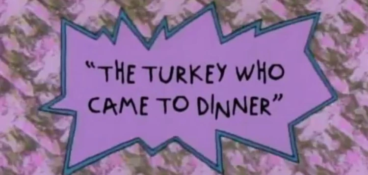 The Turkey Who Came to Dinner
